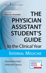 The Physician Assistant Student's Guide to the Clinical Year: