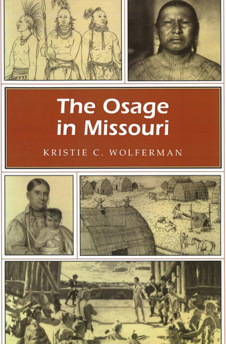 The Osage in Missouri (Volume 1) (Missouri Heritage Readers)