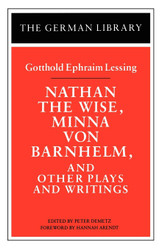 Nathan the Wise Minna von Barnhelm and Other Plays and Writings:
