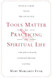 Tools Matter for Practicing the Spiritual Life