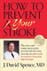 How to Prevent Your Stroke