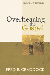 Overhearing the Gospel: