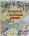 Agribusiness: An Entrepreneurial Approach