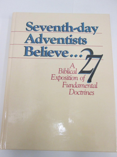Seventh-day Adventists Believe A Biblical Exposition of 27
