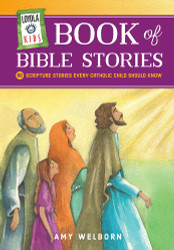 Loyola Kids Book of Bible Stories: 60 Scripture Stories Every