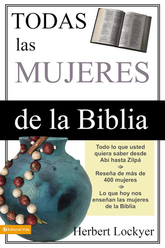Todas las Mujeres de la Biblia [Spanish Edition]