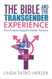 Bible and the Transgender Experience: How Scripture Supports Gender Bible and the Transgender Experience: How Scripture Supports Gender