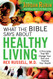 What the Bible Says About Healthy Living