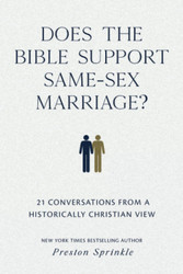 Does the Bible Support Same-Sex Marriage?: 21 Conversations from a