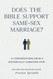 Does the Bible Support Same-Sex Marriage?: 21 Conversations from a
