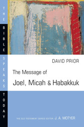 The Message of Joel Micah & Habakkuk