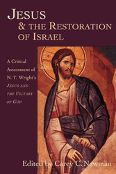 Jesus and the Restoration of Israel: A Critical Assessment of N. T.