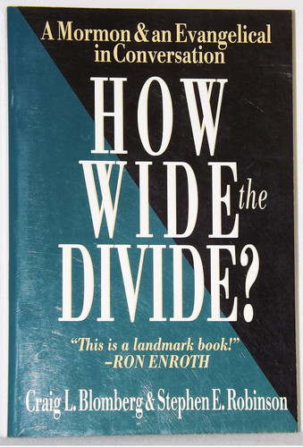 How Wide the Divide?: A Mormon & an Evangelical in Conversation