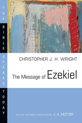 The Message of Ezekiel: A New Heart and a New Spirit