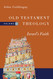 Old Testament Theology: Israel's Faith