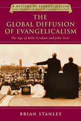 The Global Diffusion of Evangelicalism: The Age of Billy Graham and