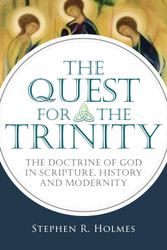 The Quest for the Trinity: The Doctrine of God in Scripture History