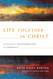 Life Together in Christ: Experiencing Transformation in Community