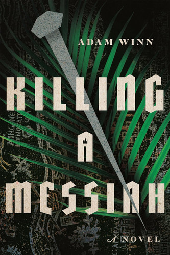Killing a Messiah: A Novel