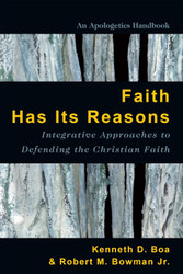 Faith Has Its Reasons: Integrative Approaches to Defending the