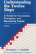 Understanding the Twelve Steps: A Guide for Counselors Therapists and