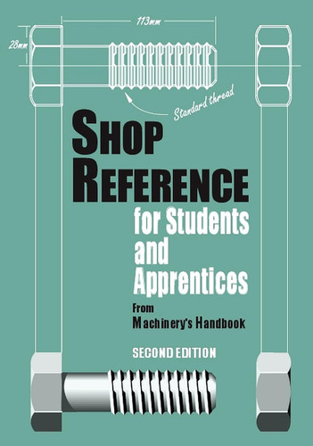 Shop Reference for Students & Apprentices (Volume 1)