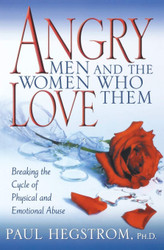 Angry Men and the Women Who Love Them: Breaking the Cycle of Physical