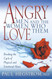 Angry Men and the Women Who Love Them: Breaking the Cycle of Physical