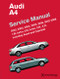 Audi A4 Service Manual: 2002 2003 2004 2005 2006 2007 2008 Including