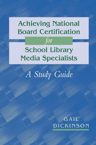 Achieving National Board Certification for School Library Media