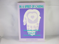 In a Spirit of Caring: Understanding and Finding Meaning in the