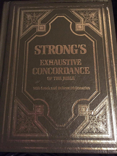 Strong's Exhaustive Concordance of the Bible with Greek and Hebrew