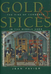 Gold & Spices: The Rise of Commerce in the Middle Ages