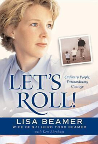 Let's Roll!: Ordinary People Extraordinary Courage
