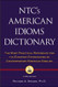 NTC's American Idioms Dictionary