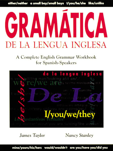 Gramatica De La Lengua Inglesa: A Complete English Grammar Workbook