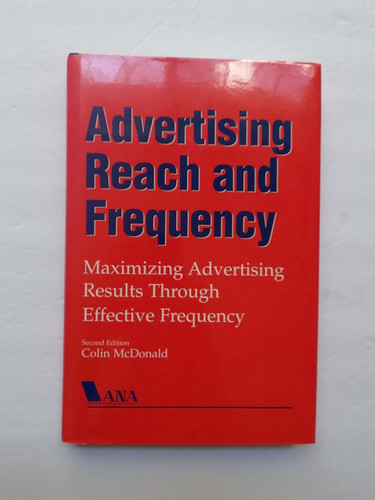 Advertising Reach and Frequency: Maximizing Advertising Results
