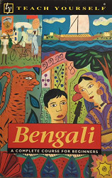 Bengali: A Complete Course for Beginners (Teach Yourself)