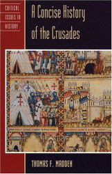 A Concise History of the Crusades (Critical Issues History)