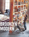 Brooklyn Modern: Architecture Interiors & Design
