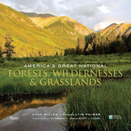 America's Great National Forests Wildernesses and Grasslands