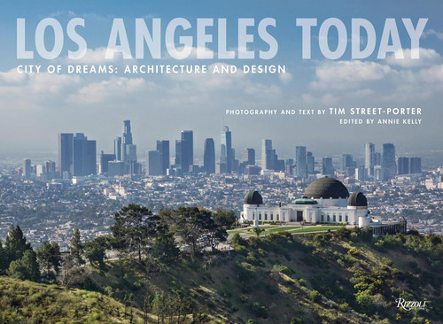Los Angeles Today: City of Dreams: Architecture and Design
