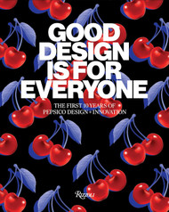 Good Design Is for Everyone: The First 10 Years of PepsiCo Design +