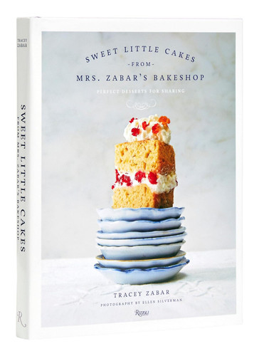 Sweet Little Cakes from Mrs. Zabar's Bakeshop: Perfect Desserts for