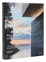 Residing with Nature: The Houses of KAA Design