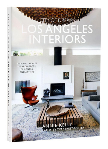 City of Dreams: Los Angeles Interiors: Inspiring Homes of Architects