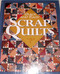 Quick and Easy Scrap Quilts (For the Love of Quilting series)