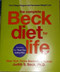 The Complete Beck Diet for Life: The Five-Stage Program for Permanent