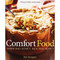 Williams-Sonoma Comfort Food: Warm and Homey Rich and Hearty