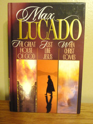Max Lucado 3-in-1: The Great House of God / Just Like Jesus / When